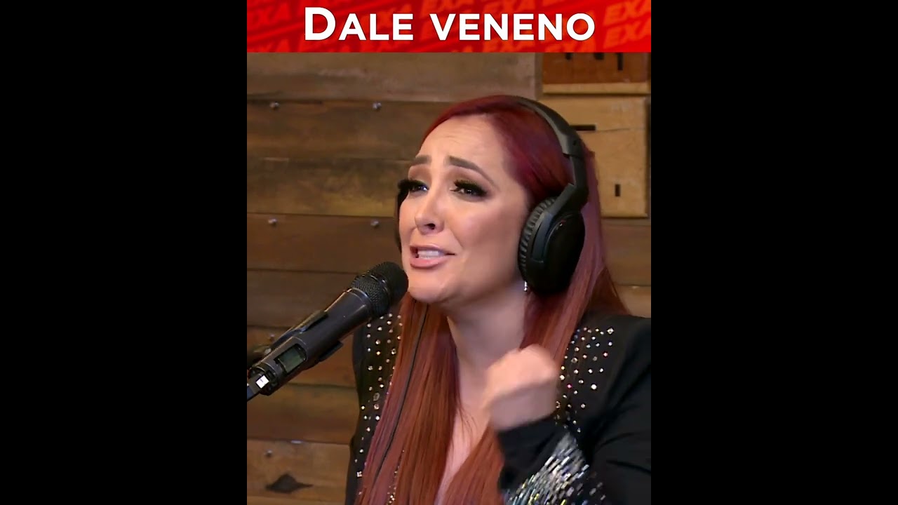 “Dale veneno” Myriam Montemayor en Jessie En Exa