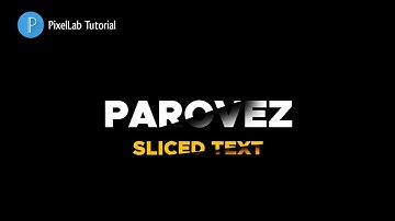 Sliced Text Effect | PixelLab Tutorial | PAROVEZ TECH