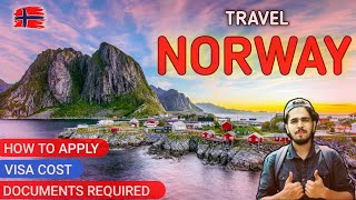 Norway Tourist visa 2024 | How To Apply Norway visa | Document Required & Visa Cost.