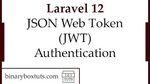 Laravel 12 JSON Web Token(JWT) Authentication