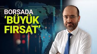 Borsada Büyük Fırsat