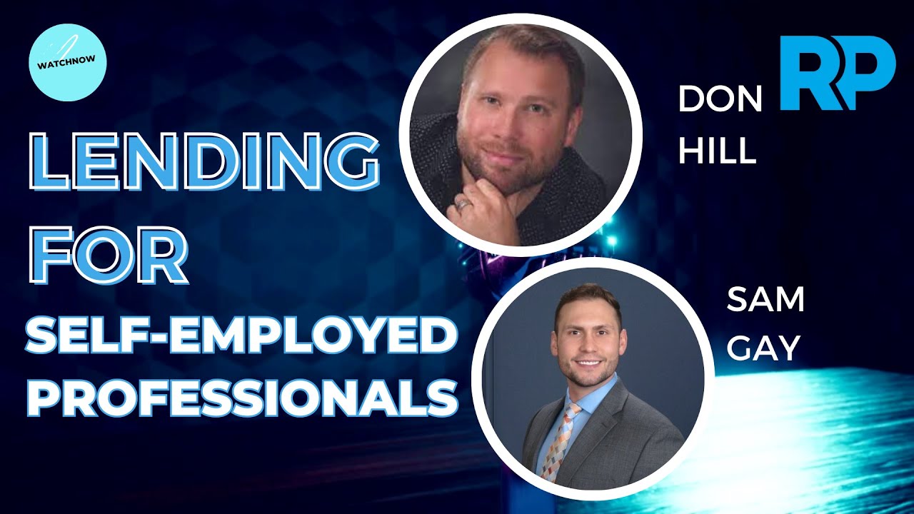 Ep 104 Lending for Self Employed Professionals with Sam Gay! - YouTube