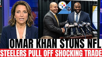 NOW IT’S REAL: Steelers–Titans TRADE confirmed as Omar Khan stuns NFL | Steelers News