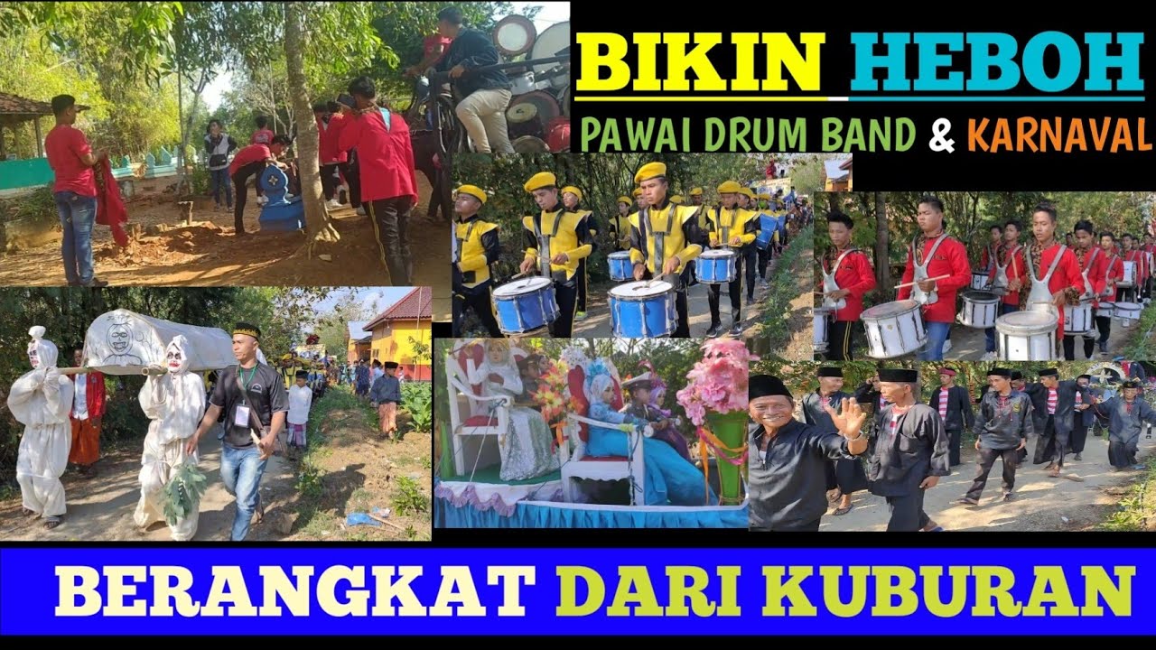 HEBOH....!!! PAWAI DRUM BAND & KARNAVAL BERANGKAT DARI KUBURAN