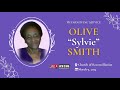 Service of thanksgiving for the life of olive smith sylvie