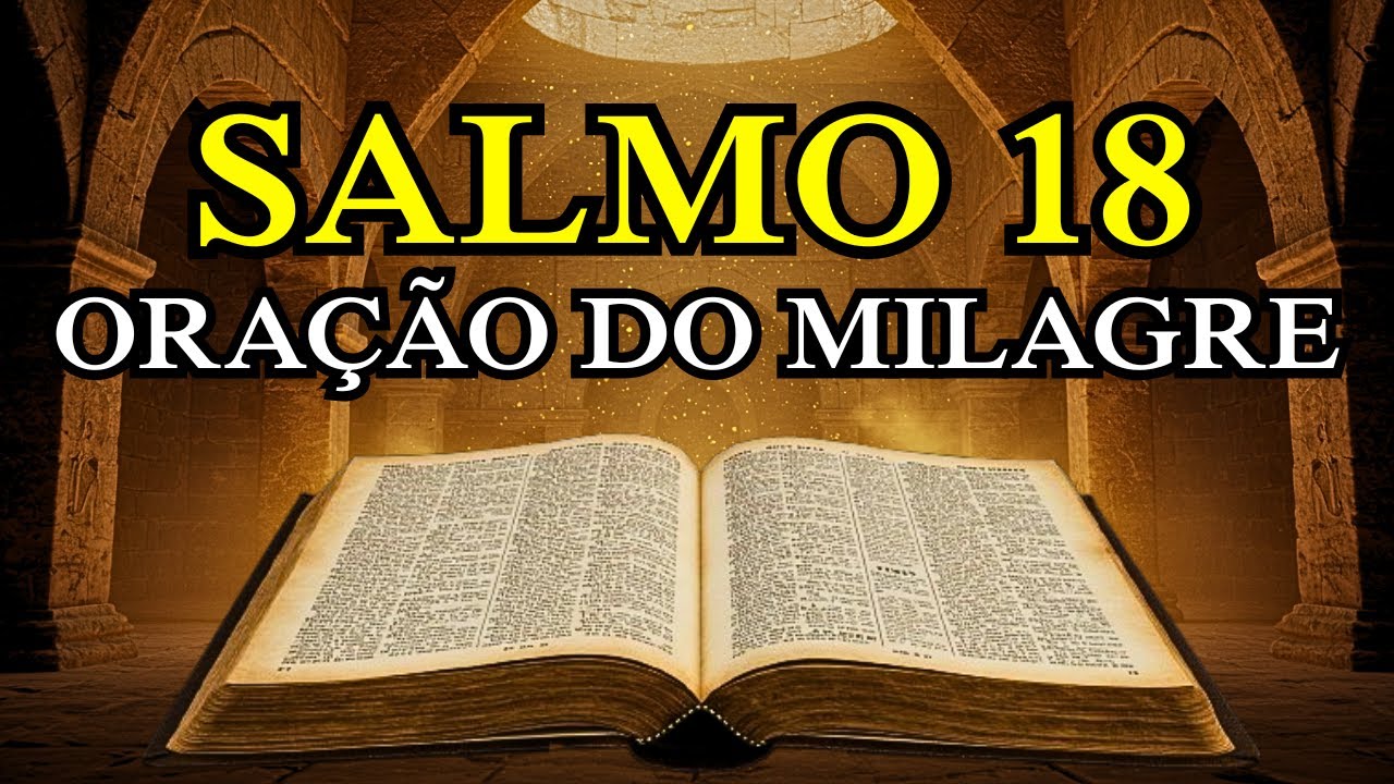 A Porta Que Você Não Conseguiu Abrir, Deus Vai Abrir Ainda Hoje - Oração do Impossível (Salmo 18)