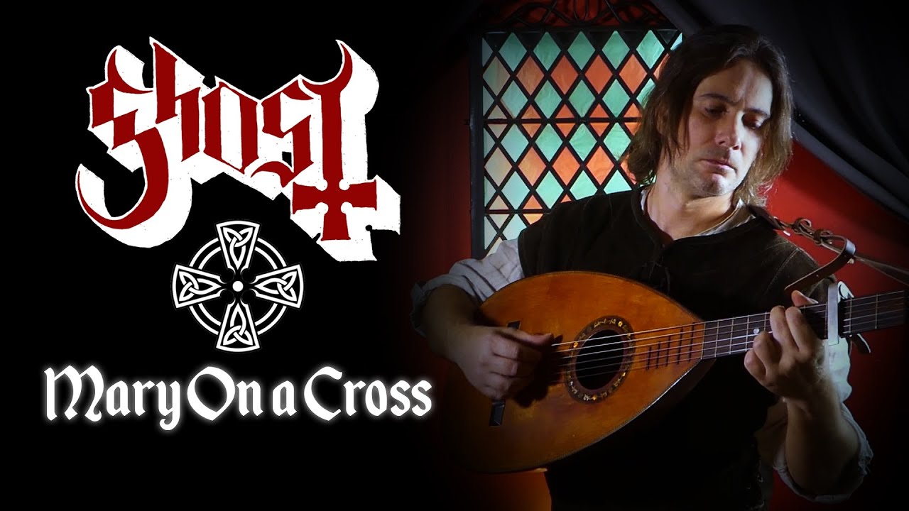 Ghost - Mary on a Cross - Bardcore Ghost - Mary on a Cross - Bardcore