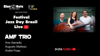 Blue Note apresenta: International Jazz Day Fest - AMF Trio