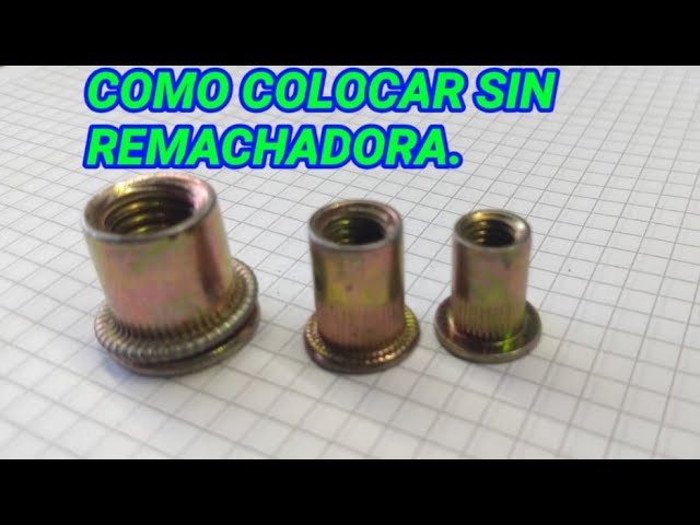 Como funciona la tuerca remachable 