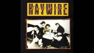 HAYWIRE - Bad Boys [Full Album] 1986
