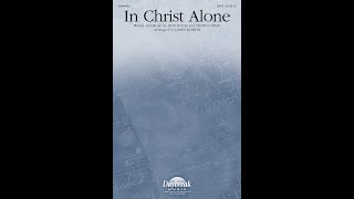 Vignette de la vidéo "IN CHRIST ALONE (SATB Choir) - Don Koch/Shawn Craig/arr. James Koerts"