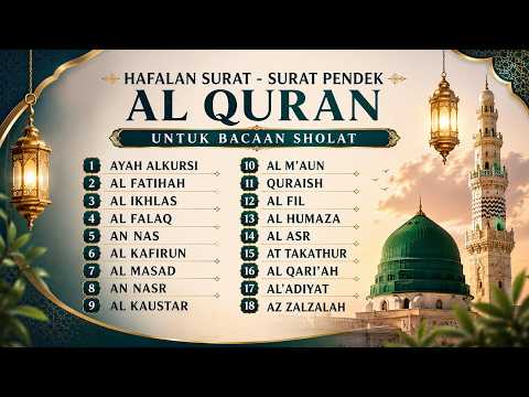 -Hafalan surat surat pendek Al Quran untuk bacaan sholat