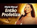 ENTÃO PROFETIZA - Maria Marçal (Simplificada) | Como tocar no violão