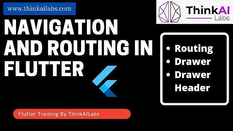 Navigation and Routing in Flutter.
