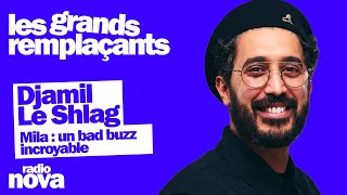 Mila Un Bad Buzz Incroyable - La Chronique De Djamil Le Shlag Dans Les Grands Remplaçants