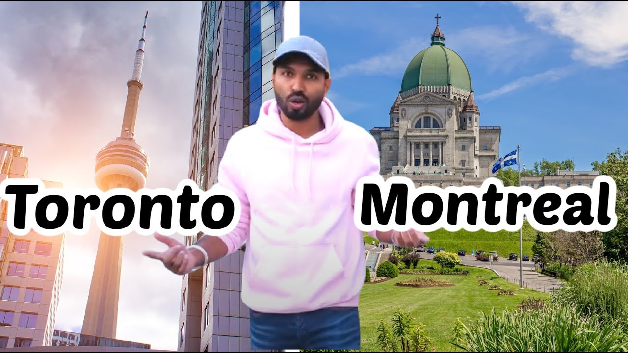 Montreal Vs Toronto Living Cost and Work Opportunities in Canada mls