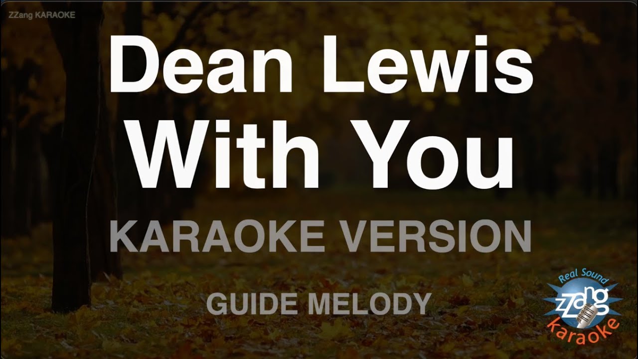 Dean Lewis-With You (Melody) (Karaoke Version) Dean Lewis-With You (Melody) (Karaoke Version)