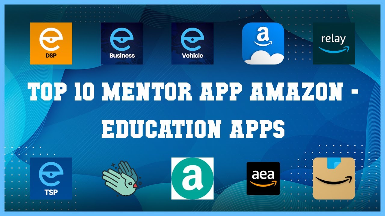Top 10 Mentor App Amazon Android Apps