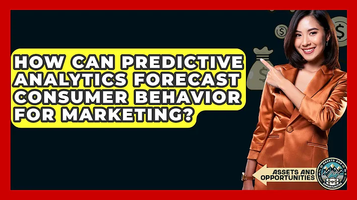 How Can Predictive Analytics Forecast Consumer Behavior For Marketing? - AssetsandOpportunity.org