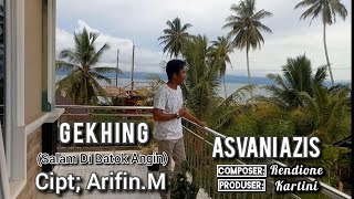 lagu lampung || Gekhing (Salam Dibatok Angin) || cipt. Arifin.M - voc. asvani Azis . (cover)