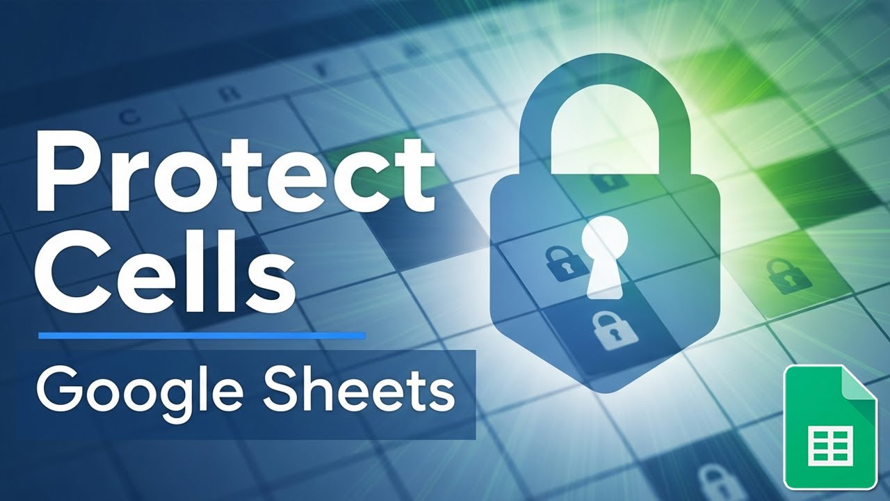 Как защитить ячейки в Google Таблицах
