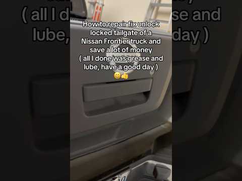 How to repair open a jammed locked truck tailgate door of Nissan Frontier Sonny #DIY #comedy #easy