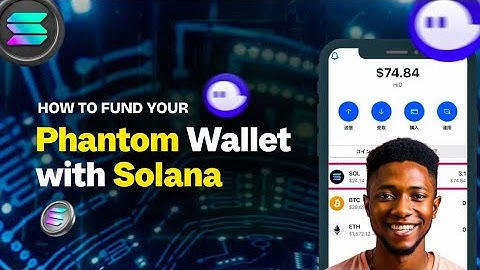 HOW TO FUND YOUR PHANTOM WALLET WITH SOLANA