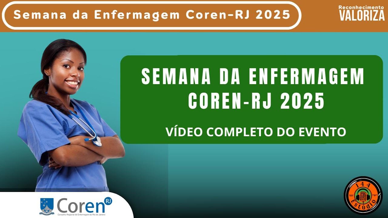 Vídeo completo - Semana da Enfermagem Coren-RJ 2025 - YouTube