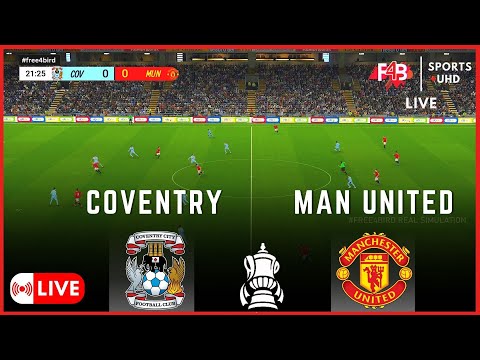 COVENTRY VS MAN UNITED  LIVE | SEMI FINALS | EMIRATES FA CUP 2024 |SIMULATION  &amp; LIVE SCORE #manutd