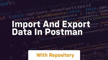 import and export data in postman