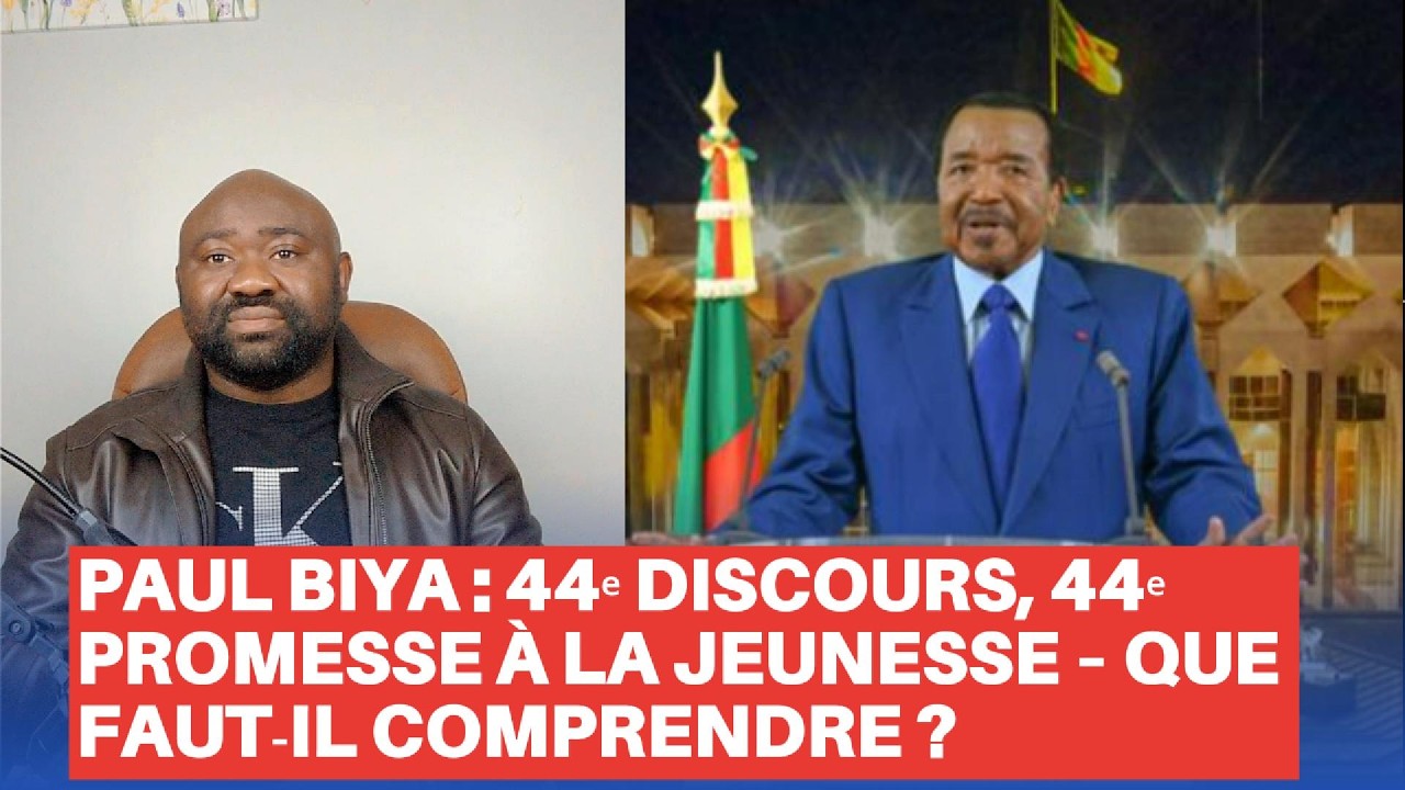 Paul Biya : Que vaut son discours pour la jeunesse Camerounaise - YouTube