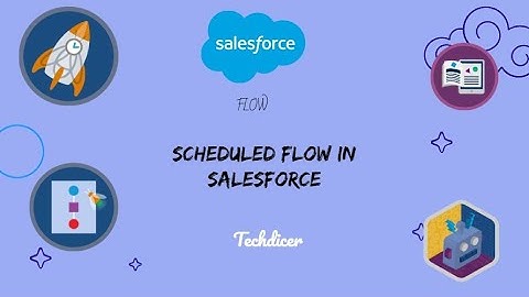 Scheduled Flow In Salesforce