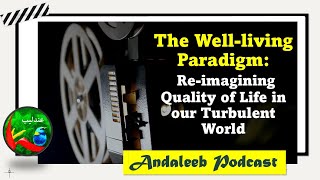 The Well-Living Paradigm: Re-imagining Quality of Life in Our Turbulent World