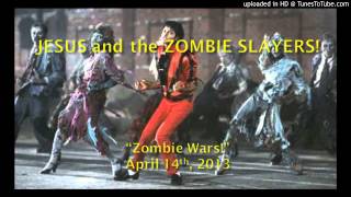 4-14-13 - Zombie Wars