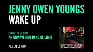 Vignette de la vidéo "Jenny Owen Youngs - Wake Up (Official Album Version)"