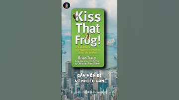 Review Sách KISS THAT FROG! | BRIAN TRACY | Bí Quyết Sống Tích Cực | Mở Lối! #shorts