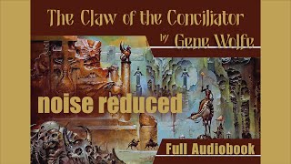 The Claw of the Conciliator Audiobook (Roy Avers, noise reduced) screenshot 1