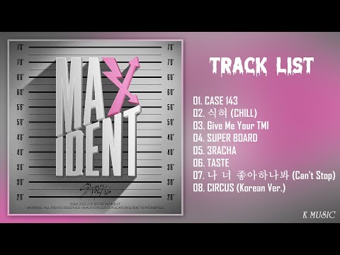 [Full Album] StrayKids (스트레이 키즈) - M A X I D E N T (7th Mini Album)