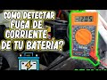 Como Detectar Fuga de corriente De tu bateria😱