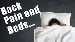 Back Pain, Beds and Mattresses