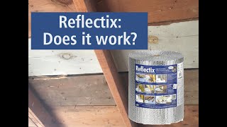 Does Reflectix Work? A quick review of Reflectix radiant Insulation