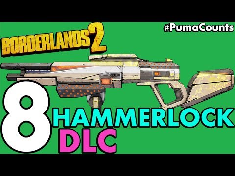 Top 8 Best Guns And Weapons From Sir Hammerlock's Big Game Hunt DLC For Borderlands 2 #PumaCounts