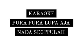 Download Lagu KARAOKE PURA PURA LUPA - MAHEN Download Lagu KARAOKE PURA PURA LUPA - MAHEN