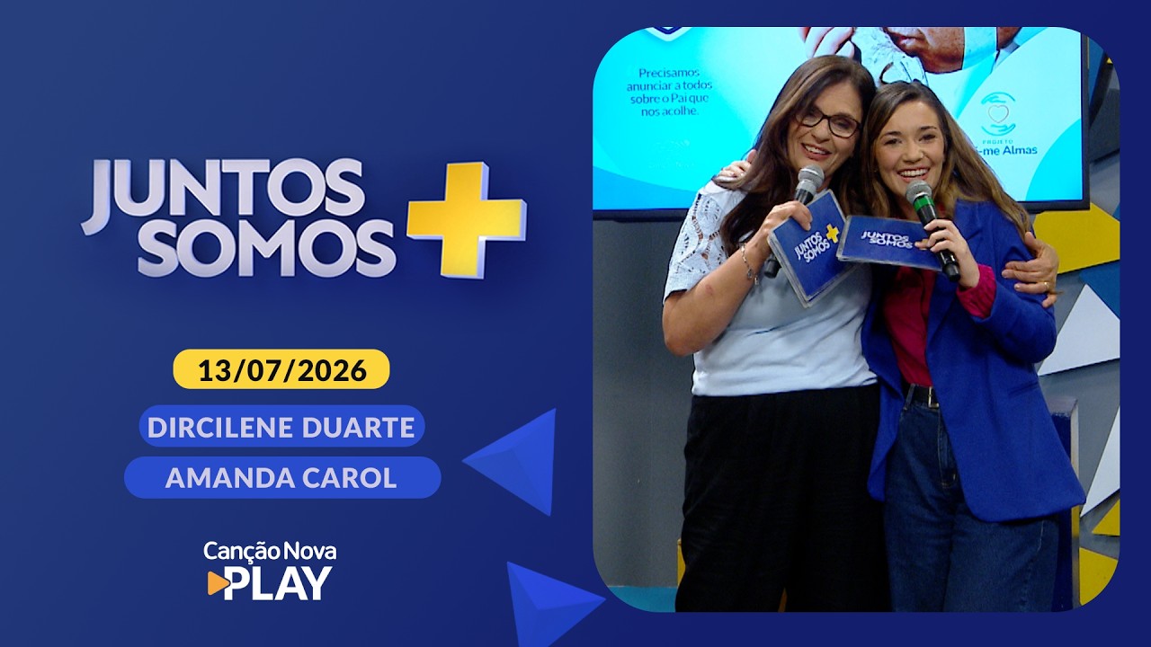 Juntos Somos Mais - 13/07/2026