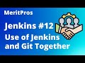 Why Jenkins and Git are Used Together | Jenkins and Git Together |Jenkins Tutorial for Beginners #12