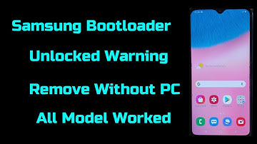 Samsung Bootloader Unlocked Warning Remove Without PC All Model Worked