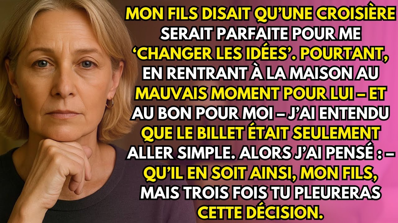 Il a dit vouloir me gâter avec une croisière pour me détendre, mais le billet cachait: pas de retour