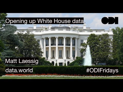 ODI Lunchtime Lecture: Opening up White House data
