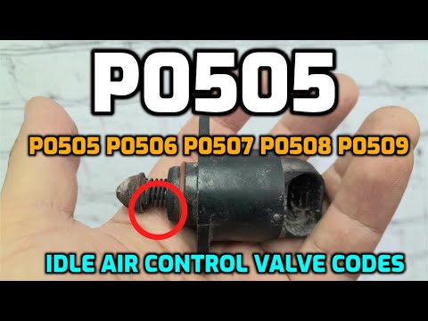 CAUSES AND FIX: P0505 P0506 P0507 P0508 P0509 IDLE AIR CONTROL SYSTEM