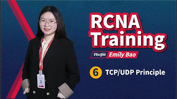 RCNA | Ruijie Training | 6.2-TCP UDP Principle